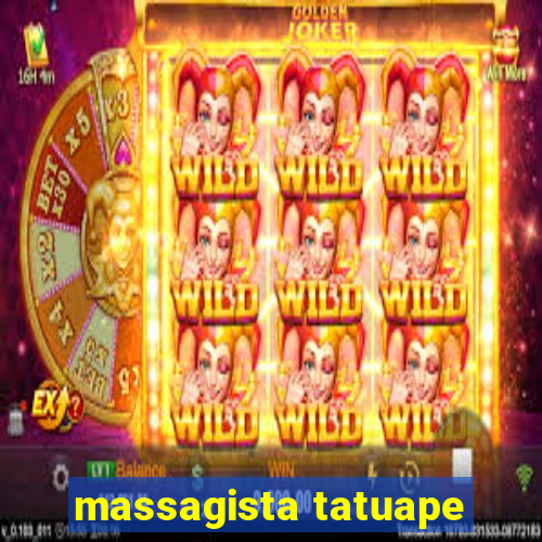 massagista tatuape